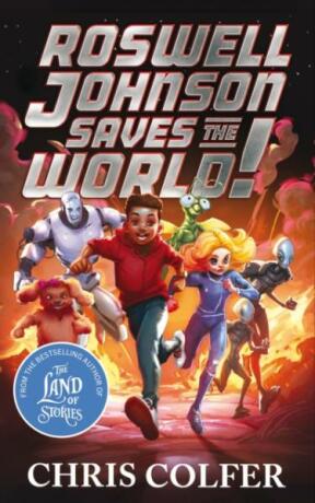 Roswell Johnson Saves the World! - Chris Colfer