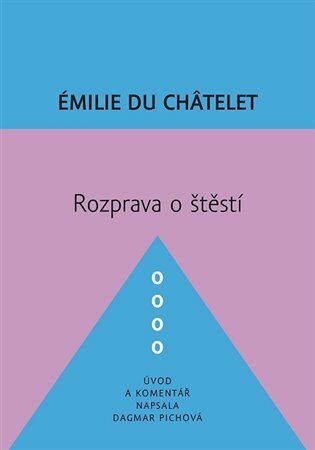 Rozprava o štěstí - Émilie  Du Châtelet