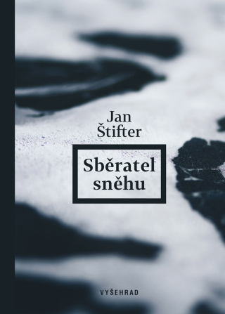 Sběratel sněhu - Jan Štifter