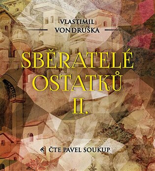 Sběratelé ostatků II. - Vlastimil Vondruška