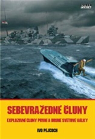 Sebevražedné čluny - Ivo Pejčoch