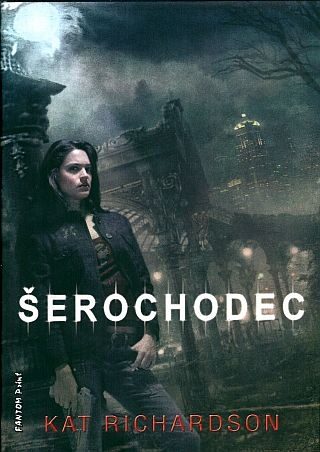 Šerochodec - Kat Richardson