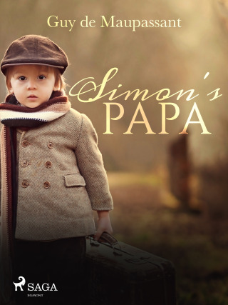 Simon's Papa - Guy de Maupassant