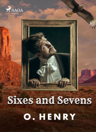 Sixes and Sevens - O. Henry