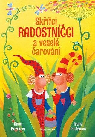 Skřítci Radostníčci a veselé čarování - Anna Burdová