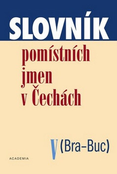 Slovník pomístních jmen v Čechách V. - Jana Matúšová