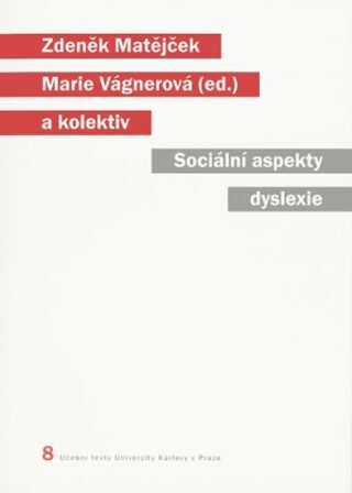 Sociální aspekty dyslexie - Zdeněk Matějček,Marie Vágnerová