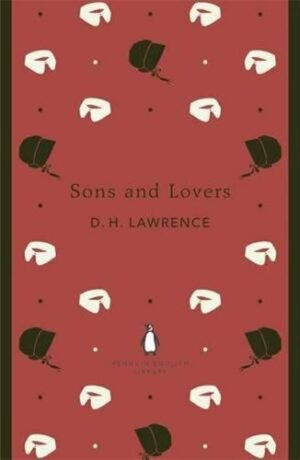 Sons and Lovers - David Herbert Lawrence