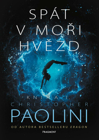 Spát v moři hvězd Kniha I. - Christopher Paolini