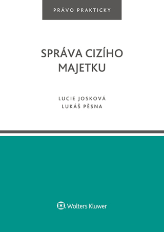 Správa cizího majetku - Lucie Josková,Lukáš Pěsna	