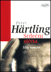 Srdeční stěna - Můj román - Peter Hartling