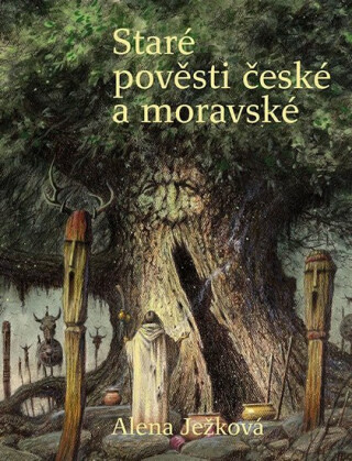 Staré pověsti české a moravské - Alena Ježková