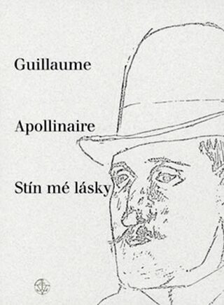 Stín mé lásky - Guillaume Apollinaire