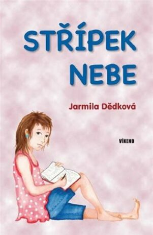 Střípek nebe - Jarmila Dědková