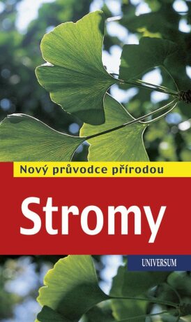 Stromy - Nový průvodce přírodou - Margot Spohnová,Roland Spohn