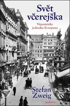 Svět včerejška - Stefan Zweig