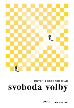 Svoboda volby - Milton Friedman,Rose Friedmanová