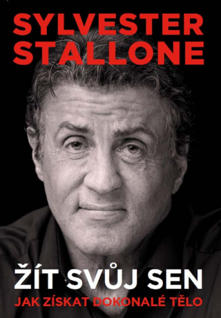 Sylvester Stallone: žít svůj sen - Sylvester Stallone