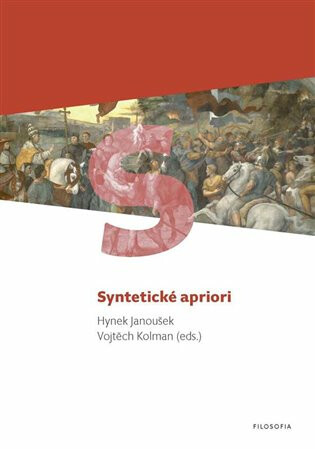 Syntetické apriori - Vojtěch Kolman,Hynek Janoušek