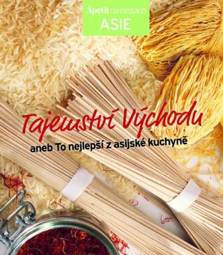 Tajemství východu aneb To nejlepší z asijské kuchyně (Edice Apetit) - neuveden