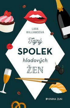 Tajný spolek hladových žen - Lara Williamsová