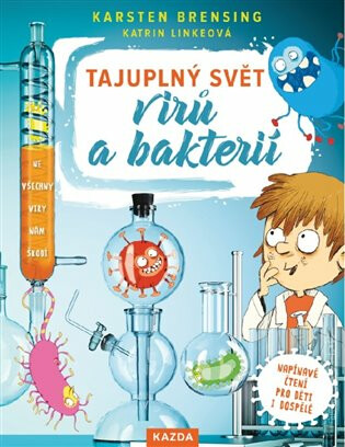 Tajuplný svět virů a bakterií - Brensing Karsten,Katrin Linkeová,Nikolai Renger