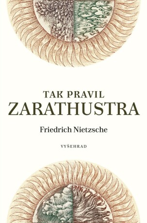 Tak pravil Zarathustra - Friedrich Nietzsche