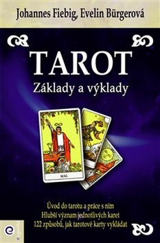 Tarot - Základy a výklady - Evelin Bürgerová,Johannes Fiebig