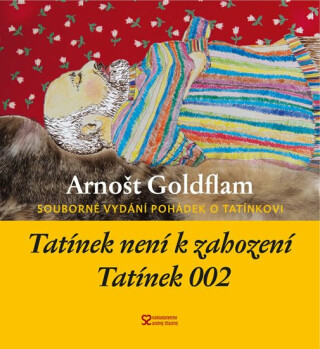 Tatínek není k zahození a Tatínek 002 - Arnošt Goldflam,Petra Goldflamová-Štětinov