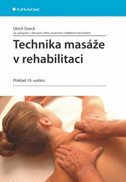 Technika masáže v rehabilitaci - Storck Ulrich