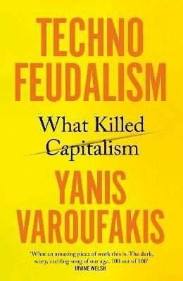 Technofeudalism: What Killed Capitalism (Defekt) - Yanis Varoufakis