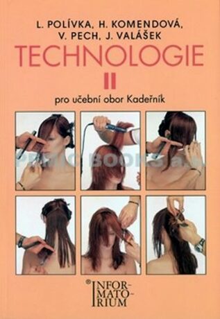 Technologie II - Pro UO Kadeřník - Polívka L.