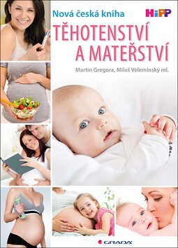 Těhotenství a mateřství - Miloš Velemínský,Martin Gregora