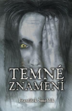 Temné znamení - František Šmehlík