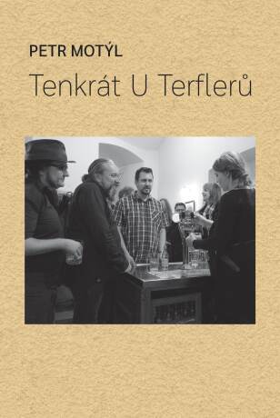 Tenkrát U Terflerů - Petr Motýl