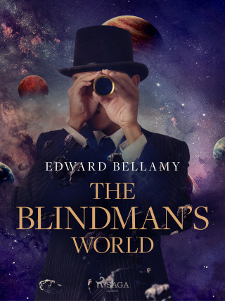 The Blindman's World - Edward Bellamy