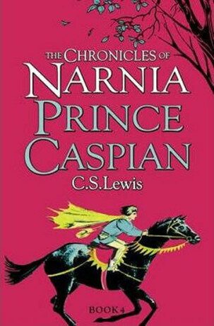 The Chronicles of Narnia: Prince Caspian - Clive Staples Lewis,Lewis C. S.