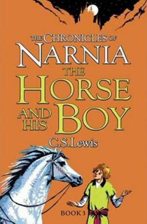 The Chronicles of Narnia: The Horse and his Boy - Clive Staples Lewis,Lewis C. S.