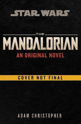 The Mandalorian Original Novel (Star Wars) - Adam Christopher