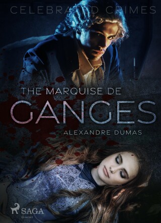 The Marquise De Ganges - Alexandre Dumas