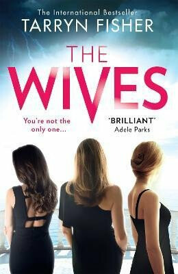 The Wives - Tarryn Fisherová