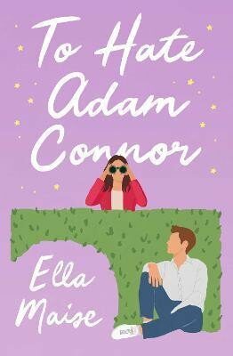 To Hate Adam Connor (Defekt) - Ella Maise