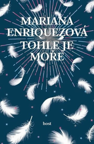 Tohle je moře - Mariana Enríquezová