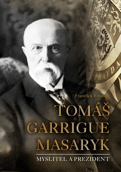 Tomáš Garrigue Masaryk - František Emmert