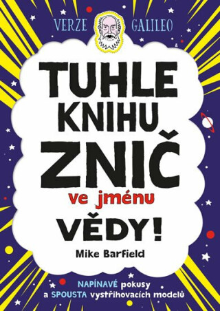 Tuhle knihu znič ve jménu vědy! - Mike Barfield