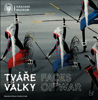 Tváře války / Faces of War - Markéta Křížová,Ondřej Crhák