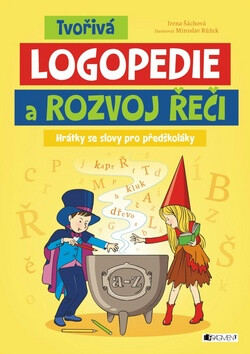 Tvořivá logopedie a rozvoj řeči - Irena Šáchová