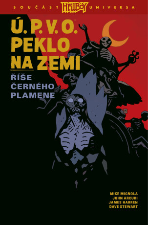 Ú.P.V.O. Peklo na zemi 9 - Říše Černého plamene - Mike Mignola,John Arcudi