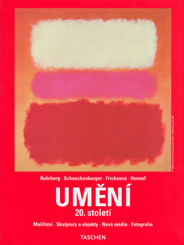 Umění 20. století - Klaus Honnef,Karl Ruhrberg,Manfred Schneckenburger,Frickeová