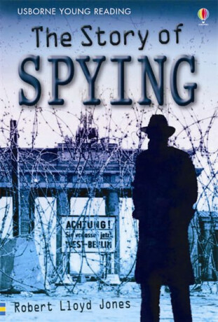 Usborne Young 3 - The Story of Spying - Rob Lloyd Jones